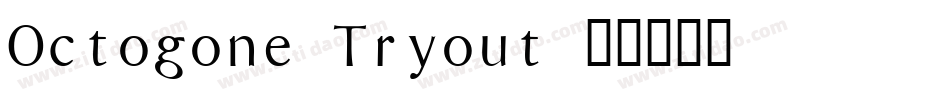 Octogone Tryout字体转换